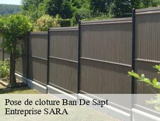 Pose de cloture  ban-de-sapt-88210 Entreprise SARA